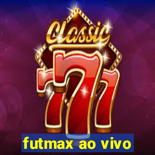 futmax ao vivo